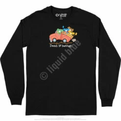 Truck Dead Is Better Long Sleeve T-Shirt -MLB Shop GD0037LSBLKf 56177.1665776869