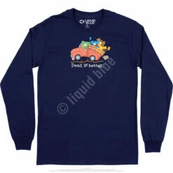 Truck Dead Is Better Long Sleeve T-Shirt -MLB Shop GD0037LSNAVf 65300.1665776869